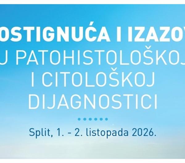 Stručni skup „Dostignuća i izazovi u patohistološkoj i citološkoj dijagnostici“ - 1. i 2. listopada 2026.