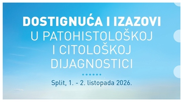 Stručni skup „Dostignuća i izazovi u patohistološkoj i citološkoj dijagnostici“ - 1. i 2. listopada 2026.