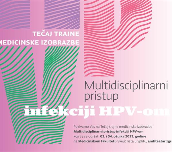 Tečaj trajne medicinske izobrazbe „Multidisciplinarni pristup infekciji HPV-om“