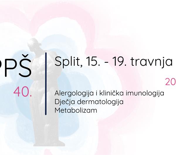 40. Hrvatska proljetna pedijatrijska škola - Split, 15.-19. travnja 2024.
