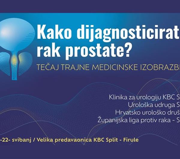 Otvorene prijave: Tečaj "Kako dijagnosticirati rak prostate?" - Split, 21. i 22. svibnja 2025.