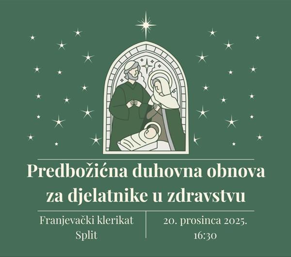 Predbožićna duhovna obnova za djelatnike u zdravstvu - Split, 20. prosinca 2025.