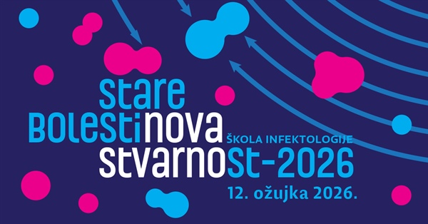 Prijave za Školu infektologije 2026.: Stare bolesti, nova stvarnost – (re)emergentne infektivne bolesti