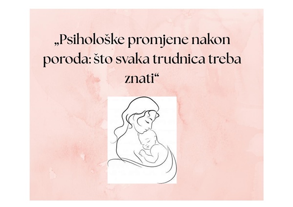 Predavanje „Psihološke promjene nakon poroda: što svaka trudnica treba znati“